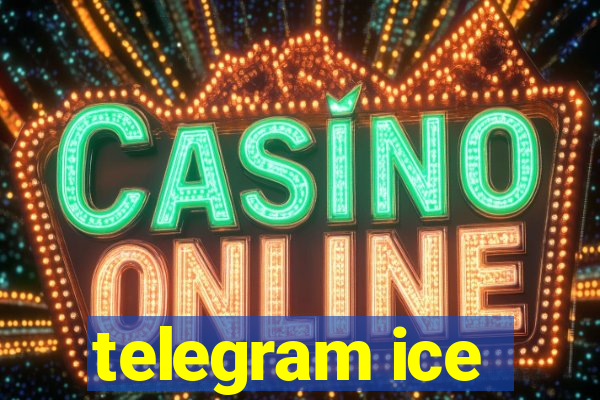 telegram ice